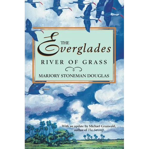 The Everglades: River of Grass - Paperback