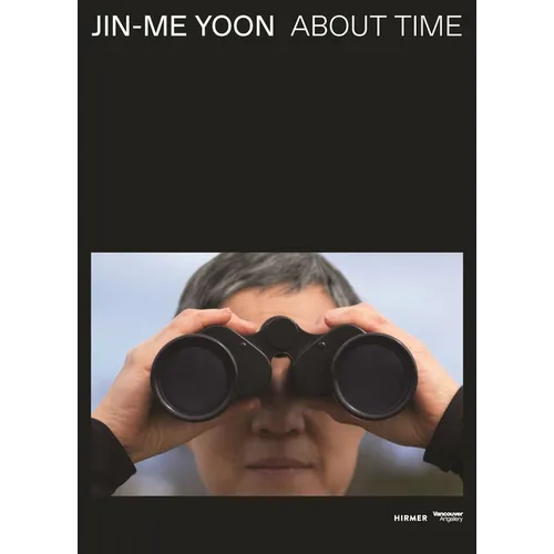 Jin-Me Yoon: About Time - Hardcover