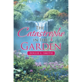 The Catastrophe in the Garden - Paperback
