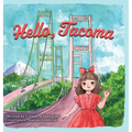 Hello, Tacoma - Hardcover