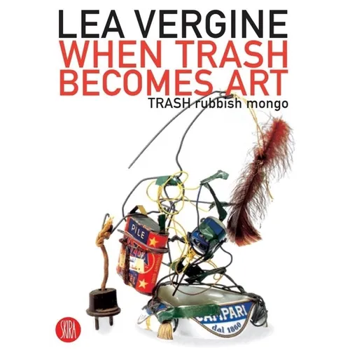 When Trash Becomes Art: Trash Rubbish Mongo - Paperback