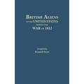 British Aliens in the United States During the War of 1812