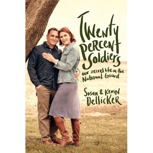 Twenty-Percent Soldiers: Our Secret Life in the National Guard - Paperback