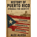 History Of Puerto Rico: Struggle for Identity