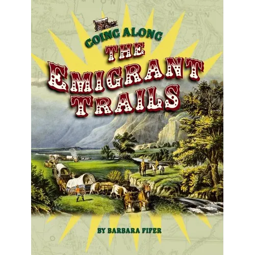 Going Along the Emigrant Trails - Paperback