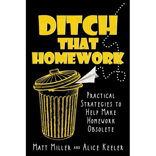 Ditch That Homework: Practical Strategies to Help Make Homework Obsolete - Paperback