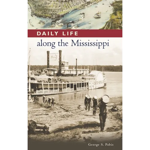 Daily Life Along the Mississippi
