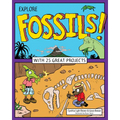 Explore Fossils!: With 25 Great Projects - Paperback