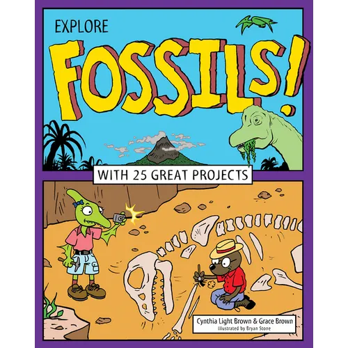 Explore Fossils!: With 25 Great Projects - Paperback