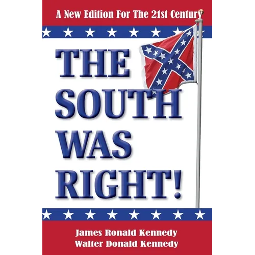 The South Was Right!: A New Edition for the 21st Century