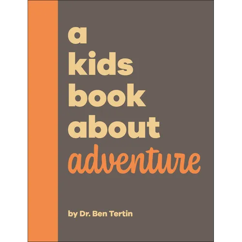 A Kids Book about Adventure - Hardcover