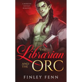 The Librarian and the Orc: A Monster Fantasy Romance - Paperback