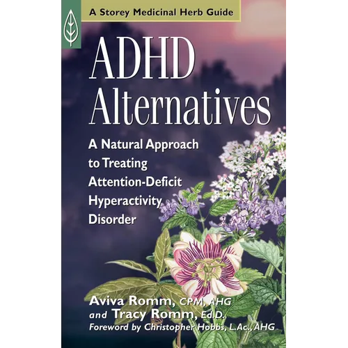 ADHD Alternatives: A Natural Approach to Treating Attention-Deficit Hyperactivity Disorder - Paperback