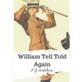 William Tell Told Again - Paperback