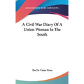 A Civil War Diary Of A Union Woman In The South