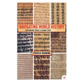 Navigating World History: Historians Create a Global Past - Hardcover