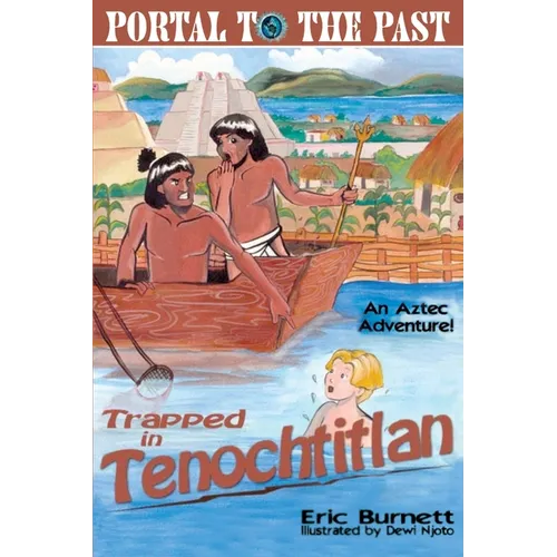 Trapped in Tenochtitlan: An Aztec Adventure - Paperback