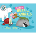 Dr. Rosie Helps the Animals - Hardcover