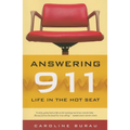 Answering 911: Life in the Hot Seat - Paperback