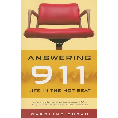 Answering 911: Life in the Hot Seat - Paperback