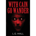 With Cain Go Wander - Paperback