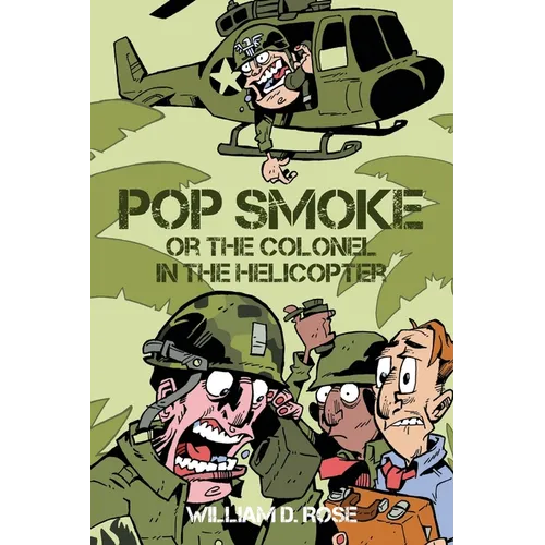 Pop Smoke or the Colonel in the Helicopter - Paperback