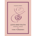 Love and Youth: Essential Stories - Paperback