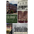 Colorado's Historic Hotels
