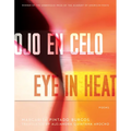 Ojo En Celo / Eye in Heat: Poems - Paperback