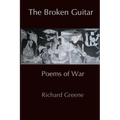 The Broken Guitar: Poems of War