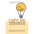 Light Up: The Science of Coaching with Metaphors - Paperback