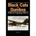Black Cats and Dumbos: WWII's Fighting PBYs