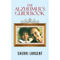 The Alzheimer's Guidebook - Paperback