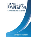 Daniel and Revelation: Compared and Analyzed - Paperback
