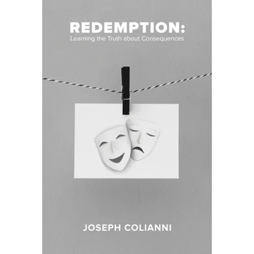 Redemption: Learning the Truth About Consequences - Paperback