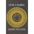 Over A Barrel - Paperback