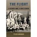 The Flight: A Father's War, a Son's Search - Hardcover