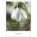 Body, Mind, and Spirit: Daily Meditations - Paperback