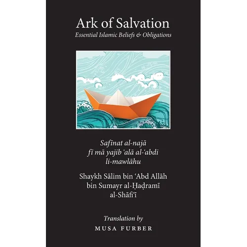 Ark of Salvation: Essential Islamic Beliefs & Oblitagions - Paperback