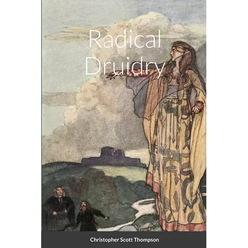 Radical Druidry - Paperback