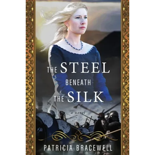 The Steel Beneath the Silk - Paperback