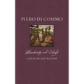 Piero Di Cosimo: Eccentricity and Delight - Hardcover