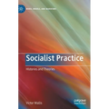 Socialist Practice: Histories and Theories - Hardcover