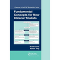 Fundamental Concepts for New Clinical Trialists - Paperback
