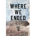Where We Ended: Alternate Edition - Paperback