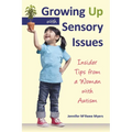 Growing Up with Sensory Issues: Insider Tips from a Woman with Autism - Paperback