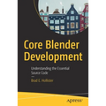 Core Blender Development: Understanding the Essential Source Code - Paperback