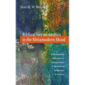 Biblical Hermeneutics in the Metamodern Mood - Paperback