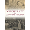 Witchcraft in Colonial Virginia - Paperback