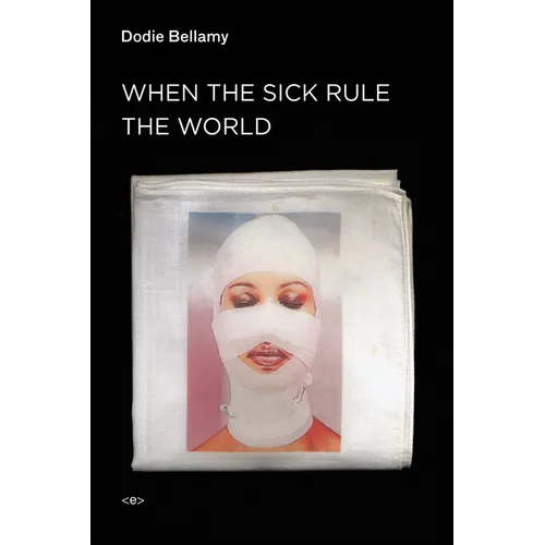 When the Sick Rule the World - Paperback